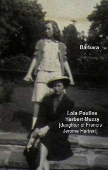  Lola Pauline Harbert-Muzzy (daughter of Francis Jerome Harbert) & Barbara 